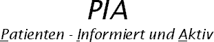 PIA: Patienten - Informiert und Aktiv
